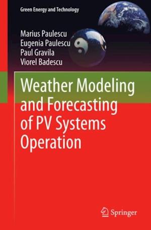 Weather Modeling and Forecasting of PV Systems Operation