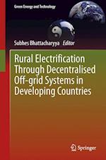 Rural Electrification Through Decentralised Off-grid Systems in Developing Countries