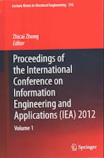 Proceedings of the International Conference on Information Engineering and Applications (IEA) 2012