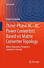 Three-phase AC-AC Power Converters Based on Matrix Converter Topology