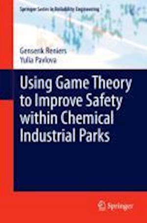 Using Game Theory to Improve Safety within Chemical Industrial Parks