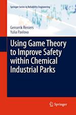 Using Game Theory to Improve Safety within Chemical Industrial Parks