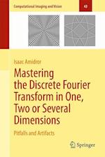 Mastering the Discrete Fourier Transform in One, Two or Several Dimensions
