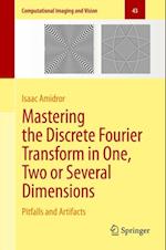 Mastering the Discrete Fourier Transform in One, Two or Several Dimensions