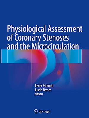 Physiological Assessment of Coronary Stenoses and the Microcirculation