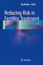 Reducing Risk in Fertility Treatment