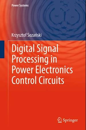 Digital Signal Processing in Power Electronics Control Circuits