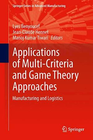 Applications of Multi-Criteria and Game Theory Approaches