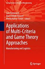 Applications of Multi-Criteria and Game Theory Approaches