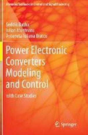 Power Electronic Converters Modeling and Control