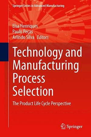 Technology and Manufacturing Process Selection