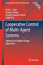 Cooperative Control of Multi-Agent Systems