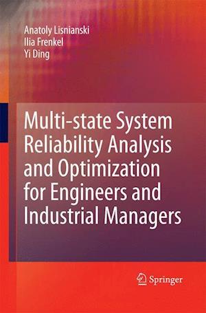 Multi-state System Reliability Analysis and Optimization for Engineers and Industrial Managers