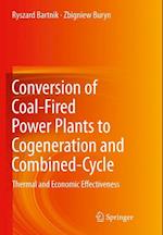 Conversion of Coal-Fired Power Plants to Cogeneration and Combined-Cycle