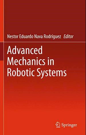 Advanced Mechanics in Robotic Systems