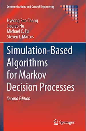 Simulation-Based Algorithms for Markov Decision Processes