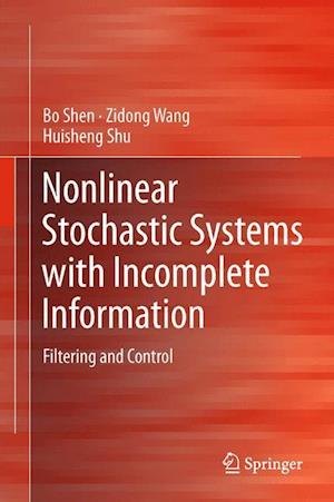 Nonlinear Stochastic Systems with Incomplete Information