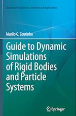 Guide to Dynamic Simulations of Rigid Bodies and Particle Systems