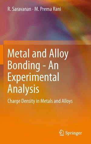 Metal and Alloy Bonding - An Experimental Analysis