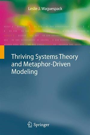 Thriving Systems Theory and Metaphor-Driven Modeling