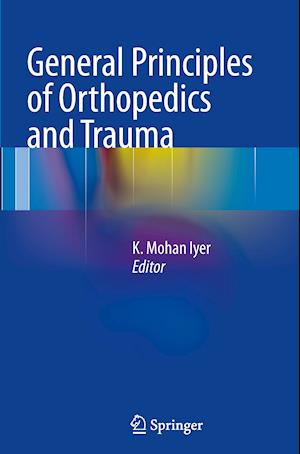 General Principles of Orthopedics and Trauma