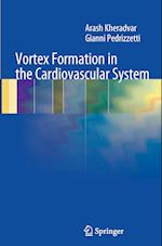 Vortex Formation in the Cardiovascular System