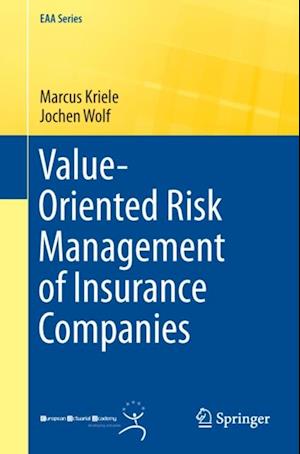 Value-Oriented Risk Management of Insurance Companies