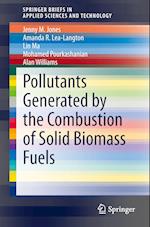 Pollutants Generated by the Combustion of Solid Biomass Fuels