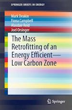 The Mass Retrofitting of an Energy Efficient—Low Carbon Zone