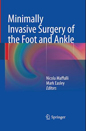 Minimally Invasive Surgery of the Foot and Ankle