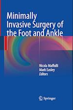 Minimally Invasive Surgery of the Foot and Ankle