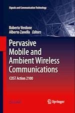 Pervasive Mobile and Ambient Wireless Communications