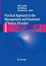 Practical Approach to the Management and Treatment of Venous Disorders