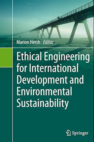 Ethical Engineering for International Development and Environmental Sustainability