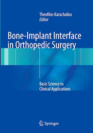 Bone-Implant Interface in Orthopedic Surgery