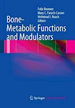 Bone-Metabolic Functions and Modulators