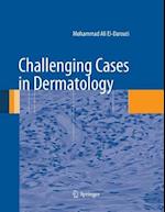 Challenging Cases in Dermatology