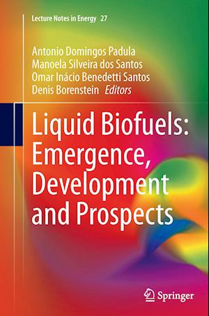 Liquid Biofuels: Emergence, Development and Prospects