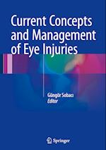 Current Concepts and Management of Eye Injuries