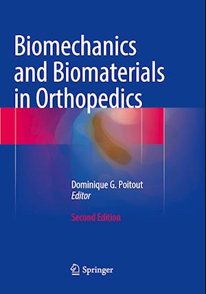 Biomechanics and Biomaterials in Orthopedics