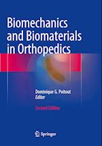 Biomechanics and Biomaterials in Orthopedics
