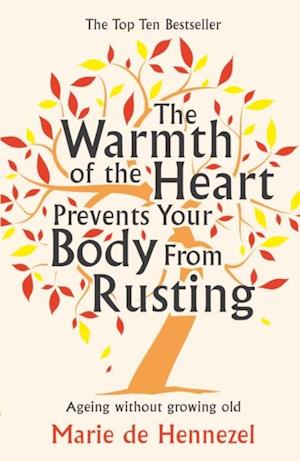 Warmth of the Heart Prevents Your Body from Rusting