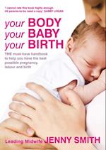 Your Body, Your Baby, Your Birth