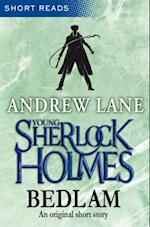 Young Sherlock Holmes: Bedlam (Short Reads)