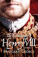 Autobiography Of Henry VIII