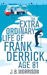 The Extra Ordinary Life of Frank Derrick, Age 81