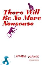 There Will Be No More Nonsense