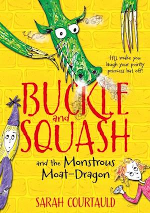 Buckle and Squash and the Monstrous Moat-Dragon