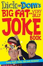 Dick and Dom''s Big Fat and Very Silly Joke Book