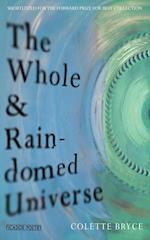 The Whole & Rain-domed Universe